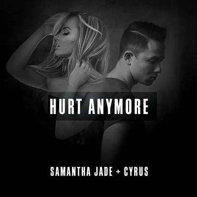 Samantha Jade/nathanielHurt Anymore