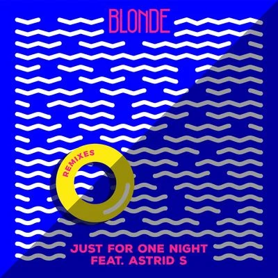 Blonde/Charli TaftJust For One Night (Remixes)