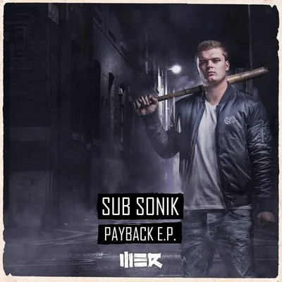 Sub Sonik/GalactixxPayback EP