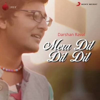 Darshan Raval/Amaal Mallik/Raftaar/DJ CHETAS/Bohemia/Armaan MalikMera Dil Dil Dil