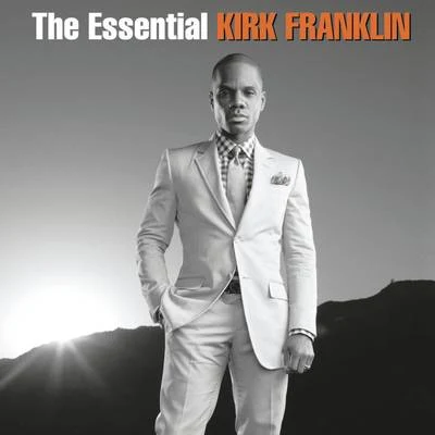 Kirk FranklinRich MullinsThe Essential Kirk Franklin