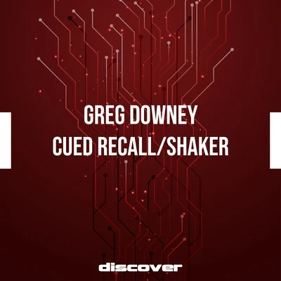 Greg DowneyCued RecallShaker