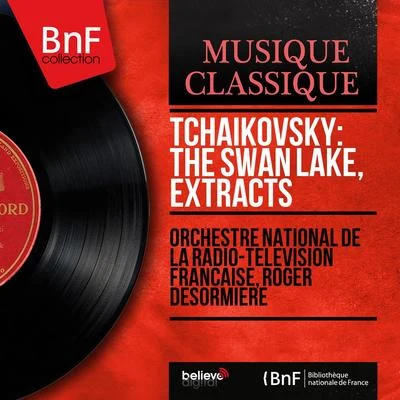 Roger Desormiere/The Paris Conservatoire OrchestraTchaikovsky: The Swan Lake, Extracts (Mono Version)