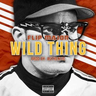 Flip MajorWild Thing