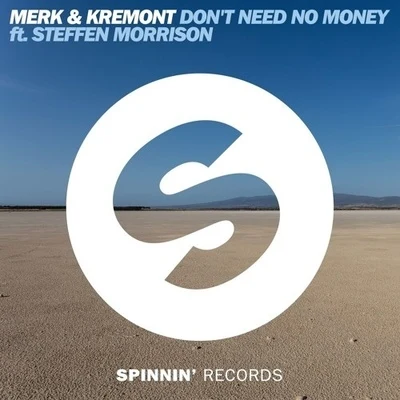 Merk & KremontDont Need No Money