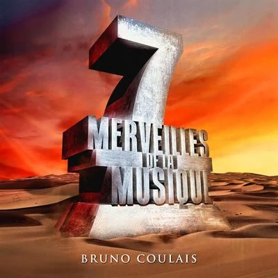 Bruno Coulais7 merveilles de la musique: Bruno Coulais