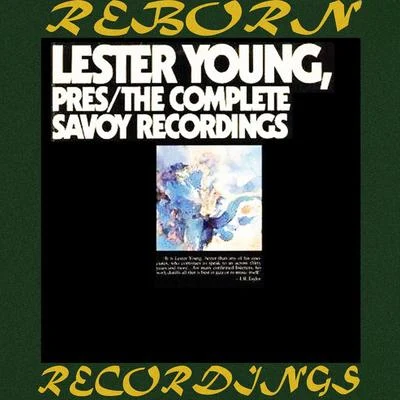 Lester YoungPres, The Complete Savoy Recordings (HD Remastered)