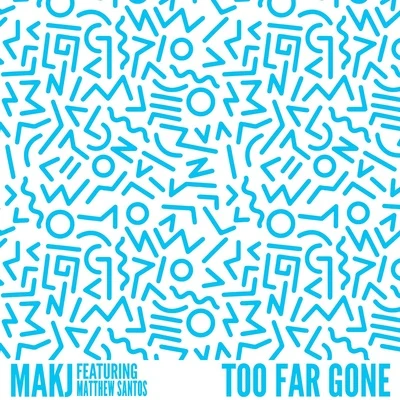 MAKJ/The Fish House/Tim MorrisonToo Far Gone