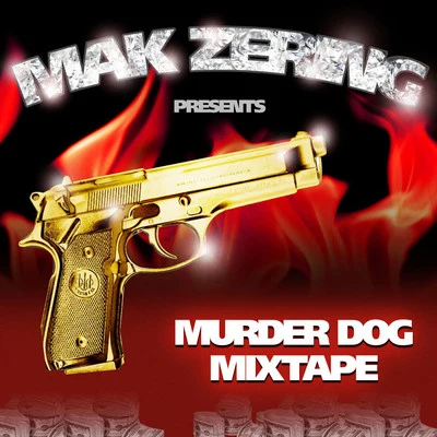 Mak ZeRingMurder Dog Mixtape