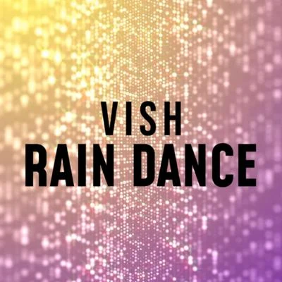 Vish/Audax/Vitor KleyRain Dance