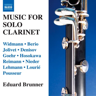 Eduard BrunnerClarinet Recital: Brunner, Eduard - WIDMANN, J.BERIO, L.JOLIVET, A.DENISOV, E.GOEHR, A.HOSOKAWA, T.REIMANN, A.