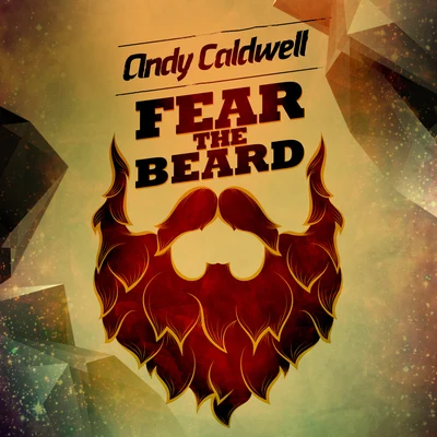 Andy CaldwellFear the Beard