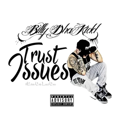 Billy Dha Kidd/Baby BashTrust Issues SOLO