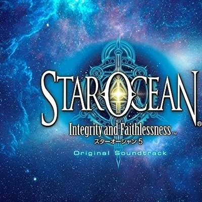 桜庭統/椎名豪STAROCEAN 5 -Integrity and Faithlessness- Original Soundtrack