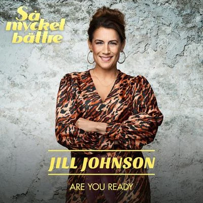 Jill Johnson/Miriam BryantAre You Ready