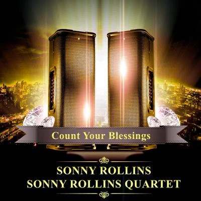 Sonny Rollins/Sonny Rollins QuartetCount Your Blessings