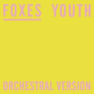 FoxesYouth (Orchestral Version)