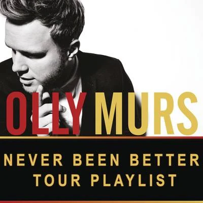 Olly MursNever Been Better: Tour Playlist