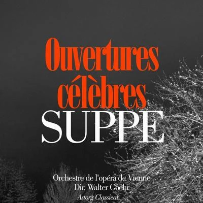 Walter Goehr/Johannes Bartsch/Zürcher Radio Orchester/Uta GrafFranz von Suppé : Ouvertures célèbres