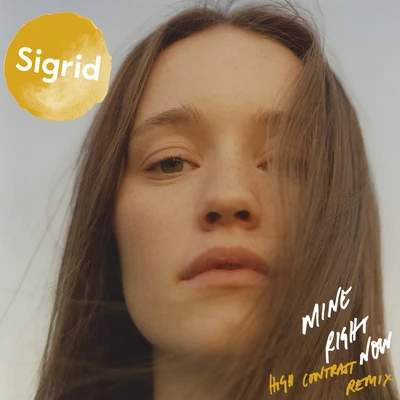 SigridMine Right Now (High Contrast Remix)