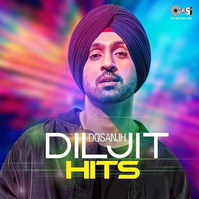 Diljit DosanjhDiljit Dosanjh Hits