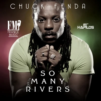 Chuck Fenda/Fantan MojahSo Many Rivers - Single