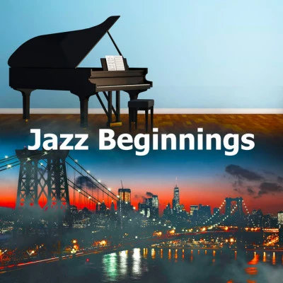 Easy Listening Chilled Jazz/New York Lounge Quartett/Romantic Restaurant Music CrewJazz Beginnings