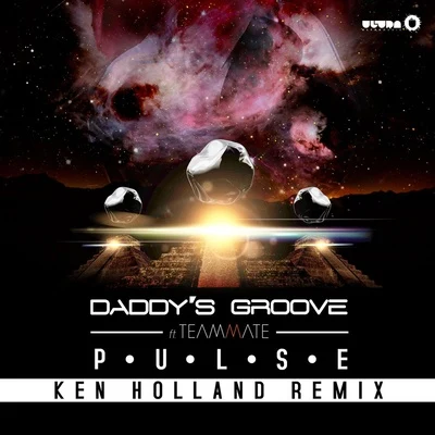 Daddys GroovePulse (Ken Holland Remix)