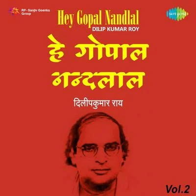 Dilipkumar RoyHey Gopal Nandlal Vol.2