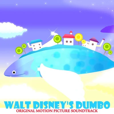 Oliver WallaceWalt Disneys Dumbo (Original Motion Picture Soundtrack)