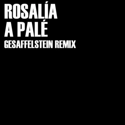 GesaffelsteinA Palé (Gesaffelstein Remix)