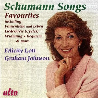 Felicity LottSCHUMANN, R.: LiederkreisFrauenliebe und -leben (Lott Sings Schumann Favourites) (Lott, Johnson)