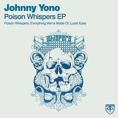 Johnny YonoPoison Whispers EP