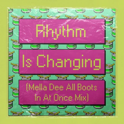 High ContrastRhythm Is Changing (Mella Dee All Boots In At Once Mix)