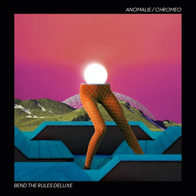 ChromeoBend The Rules (Deluxe)