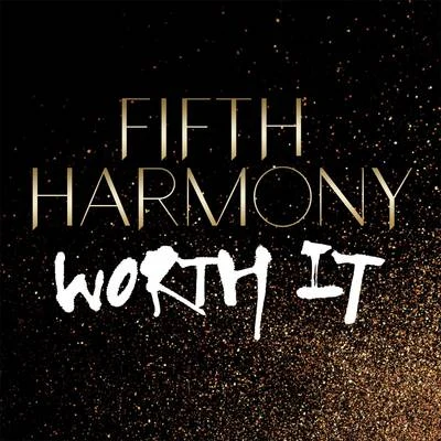 Fifth HarmonyWorth It