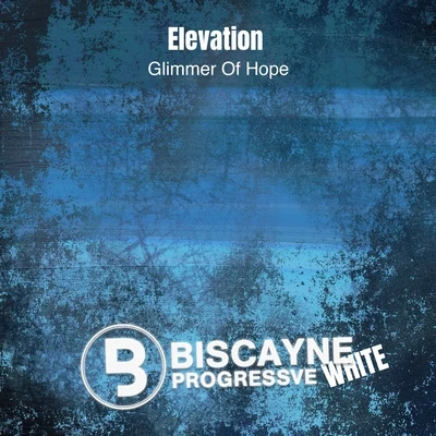 Elevation/ElaraGlimmer of Hope