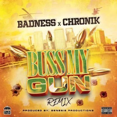 BadnessBuss My Gun Remix (feat. Chronik) (Remix)