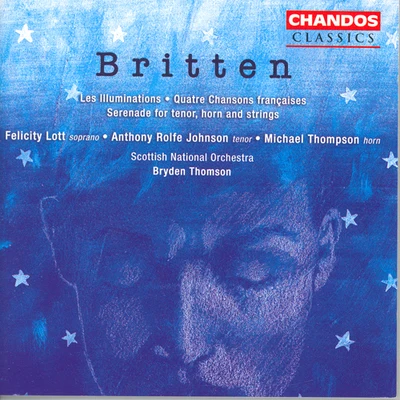 Felicity LottBRITTEN: Serenade4 Chansons francaisesLes Illuminations