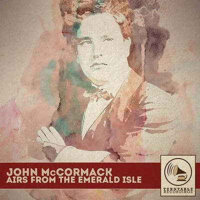 John McCormackAirs from the Emerald Isle