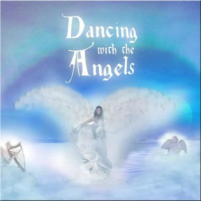 MysticDancing With The Angels