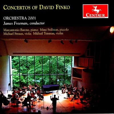 Igor Szwec/James Freeman/William Kerrigan/Sandy Yamamoto/Robert Freeman/Allison Herz/Sophie Bruno Labiner/John Dulik/John Largess/Amy Levine-TsangFINKO, D.: Concertos (Stillman, Barone, Tsinman, M. Strauss, Orchestra 2001, Freeman)