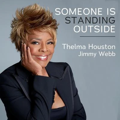 Thelma HoustonSomeone Is Standing Outside (feat. Jimmy Webb)