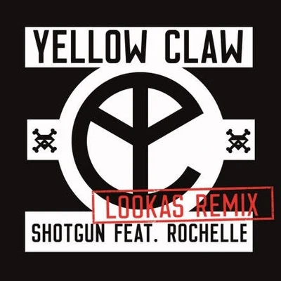 Yellow ClawShotgun (Lookas Remix)