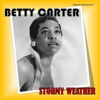 Betty CarterStormy Weather (Digitally Remastered)