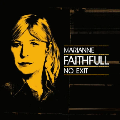 Marianne FaithfullNo Exit (Live)