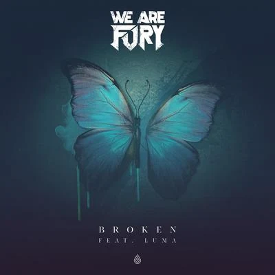 WE ARE FURYBroken