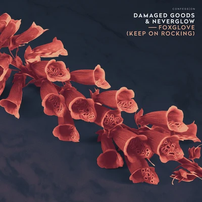 Damaged goodsLos PadresFoxglove (Keep On Rocking)