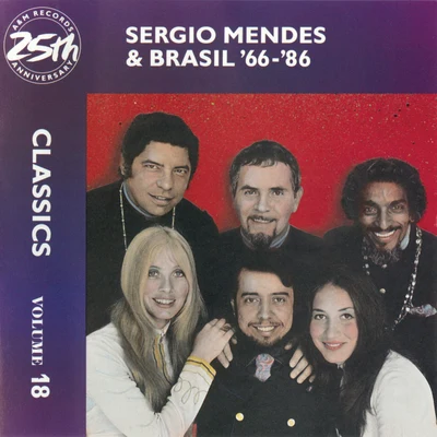 Sergio Mendes & Brasil 66Sergio Mendes & Brasil ’66-86: Classics Volume 18