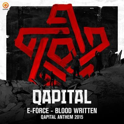 E-ForceBlood Written (Qapital Anthem 2015)